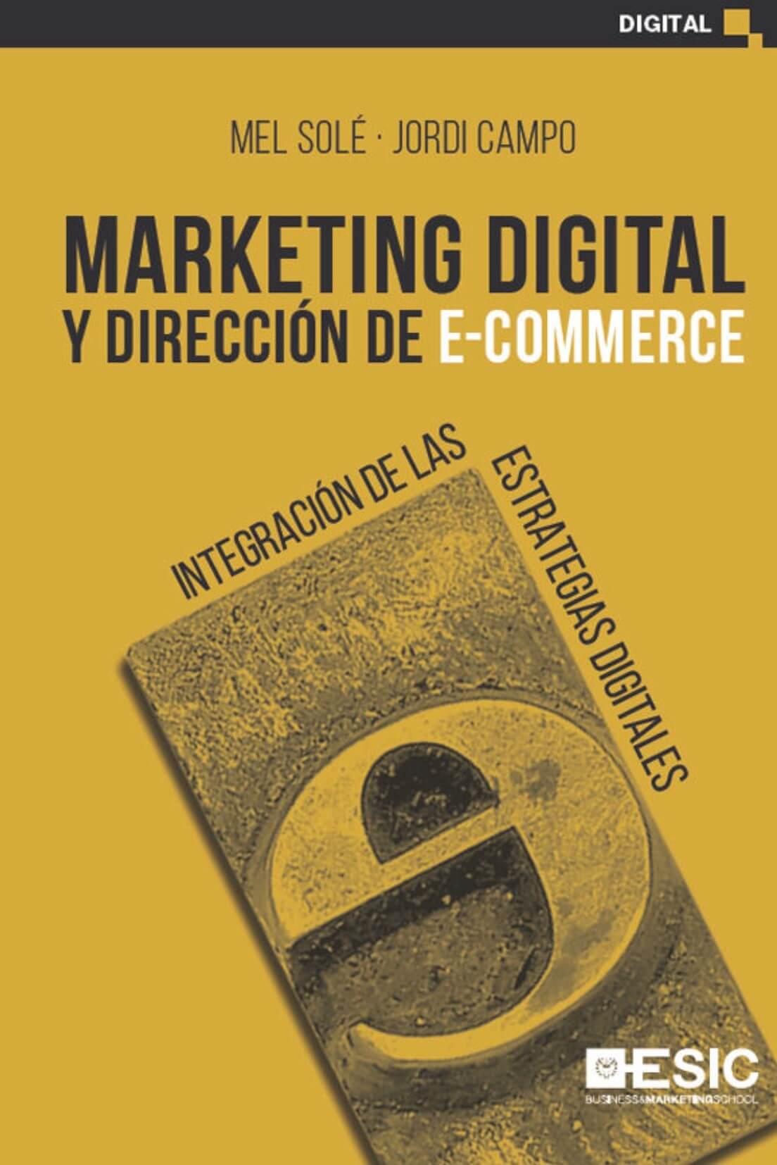 Marketing digital y dirección de e-commerce. Integración de las estrategias digitales